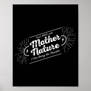 Don't Mess With Mother Nature  Poster