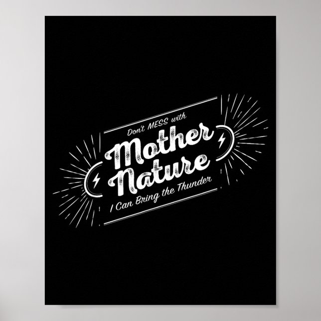Don't Mess With Mother Nature  Poster (Front)