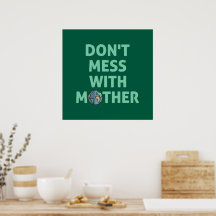 Don't mess with mother!