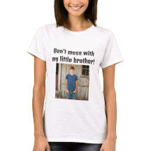 Don't Mess With My Little Brother