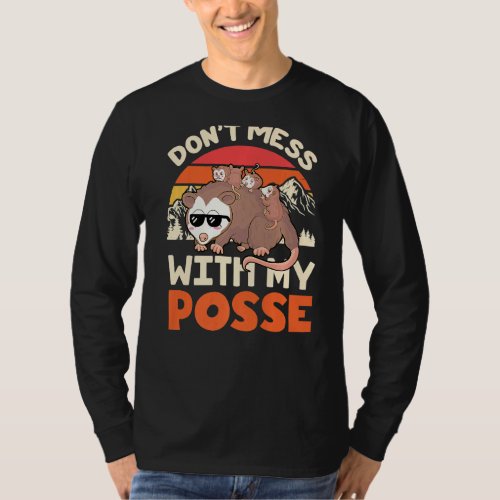 Dont Mess With My Posse Opossum Pun Funny Possum  T_Shirt