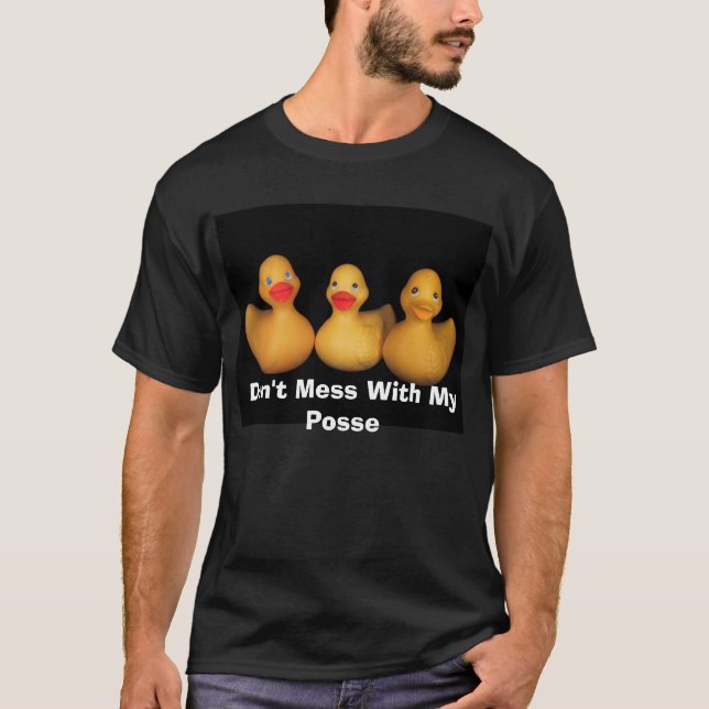 Don't Mess With My Posse T-Shirt (Front)