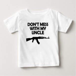 Don't Mess With My Uncle Baby T-Shirt