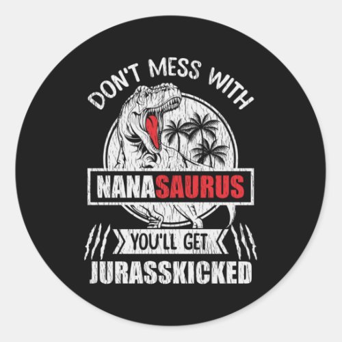 Dont Mess With Nana Saurus Dinosaur Family Mommy Classic Round Sticker
