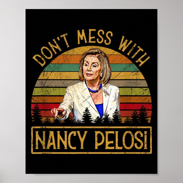 Don't Mess With Nancy Pelosi  Poster (Front)