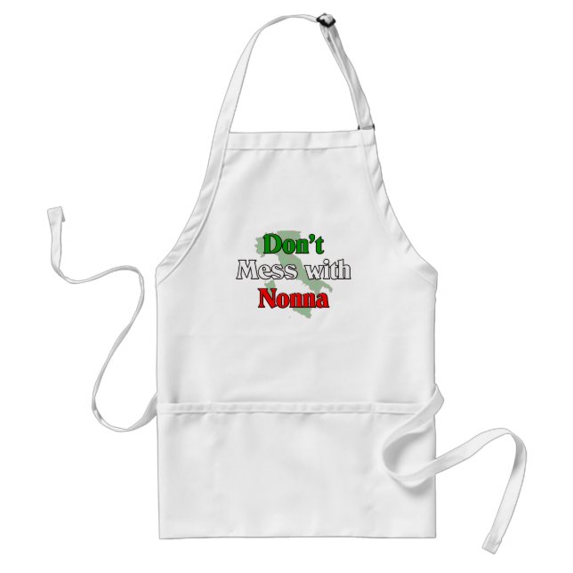Don't Mess With Nonna Adult Apron (Front)