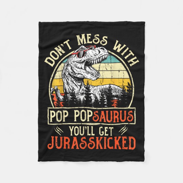 Don't Mess With P Psaurus You'll Get Jurkicked  Fleece Blanket (Front)