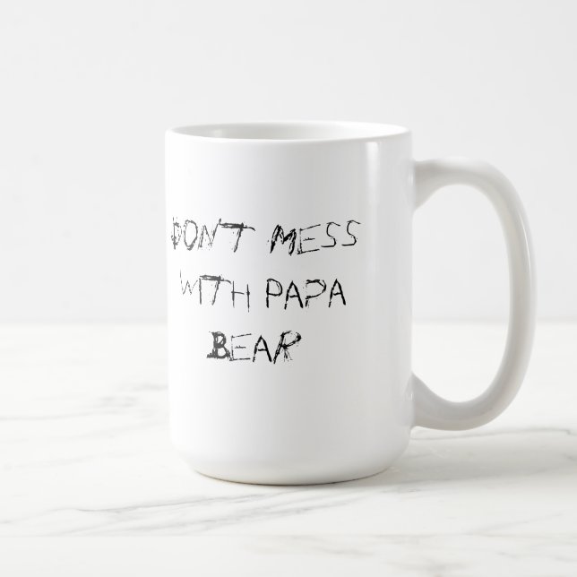 Don't Mess with Papa Bear Mug (Right)