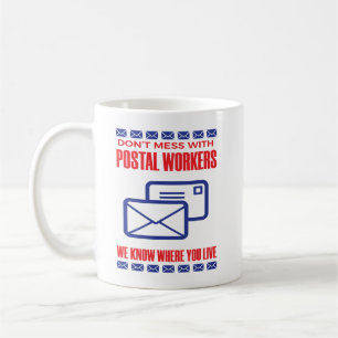 Don't Mess With Postal Worker Funny Mail Carrier T Coffee Mug