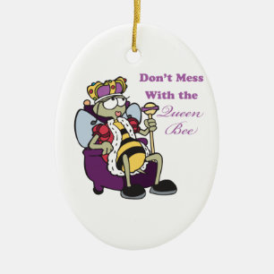 dont mess with queen bee ceramic ornament