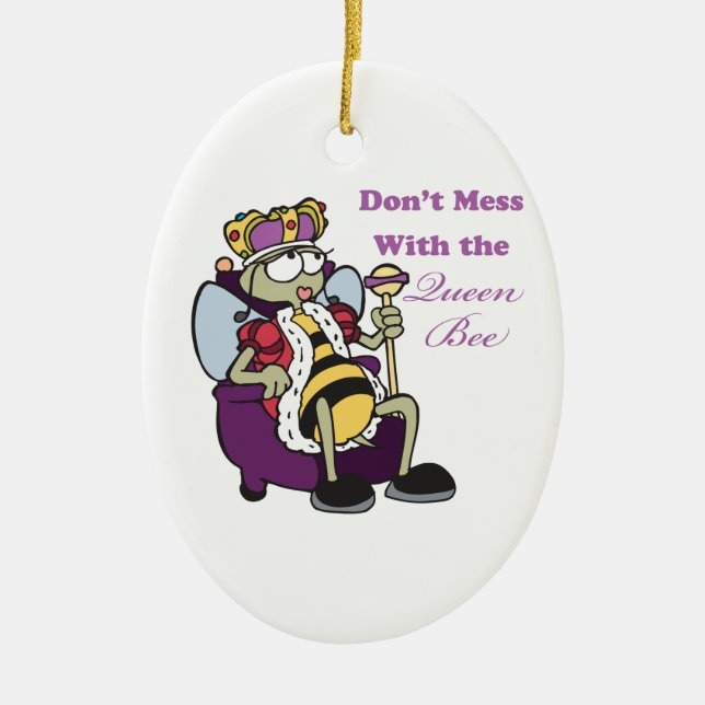 dont mess with queen bee ceramic ornament (Front)