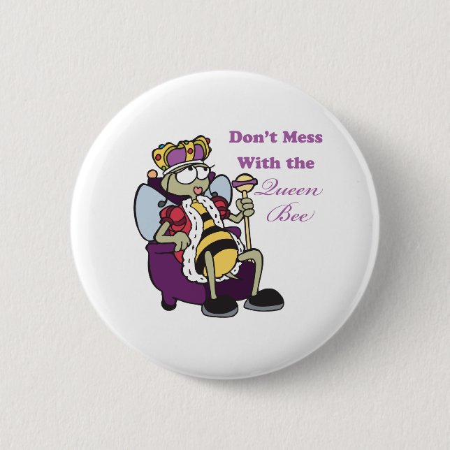 dont mess with queen bee pinback button (Front)