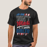 Dont Mess With Rialto California Humor CA Trip T-Shirt