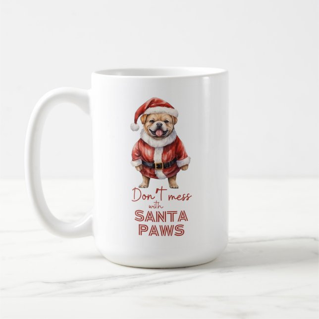 'Don't mess with Santa Paws" cute dog lover  Coffee Mug (Left)