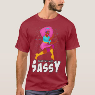 Dont Mess with Sassy - Funny Drag Queen Premium T-Shirt