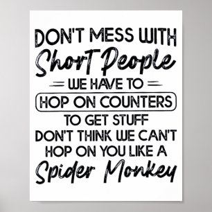 Don't Mess With Short People Poster
