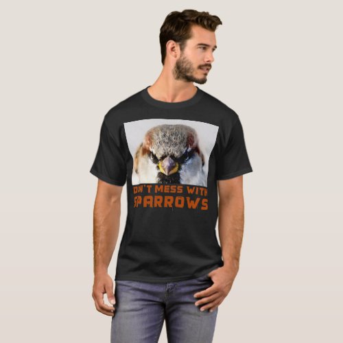 Dont Mess With Sparrows T_Shirt