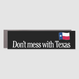 Don't mess with TEXAS Black Bumper Sticker Car Magnet