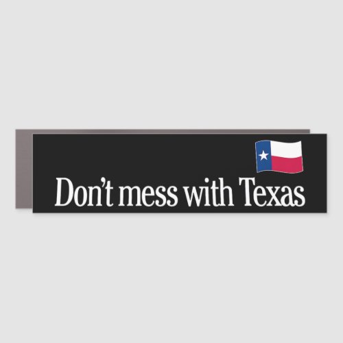 Dont mess with TEXAS Black Bumper Sticker Car Magnet