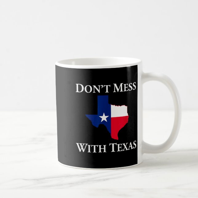 Don't Mess With Texas State Pride Shirt  Coffee Mug (Right)