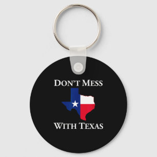 Don't Mess With Texas State Pride Shirt  Keychain