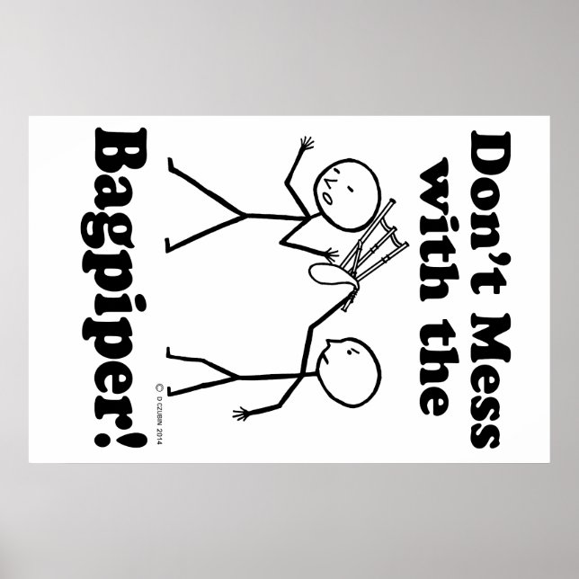 Don't Mess With The Bagpiper Poster (Front)