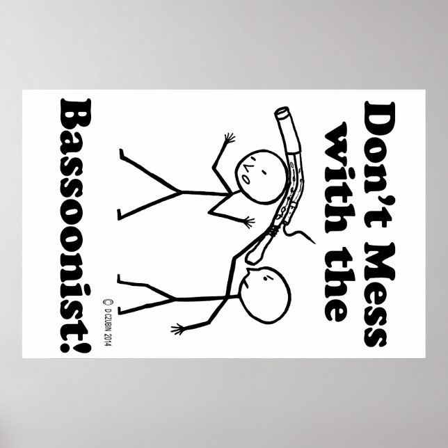 Don't Mess With The Bassoonist Poster (Front)