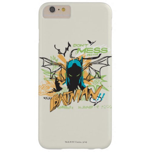 Dont Mess with the Batman _ Notebook Collage Barely There iPhone 6 Plus Case