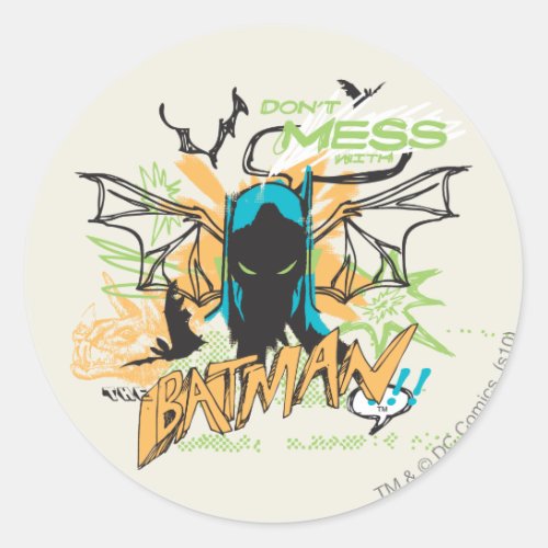 Dont Mess with the Batman _ Notebook Collage Classic Round Sticker