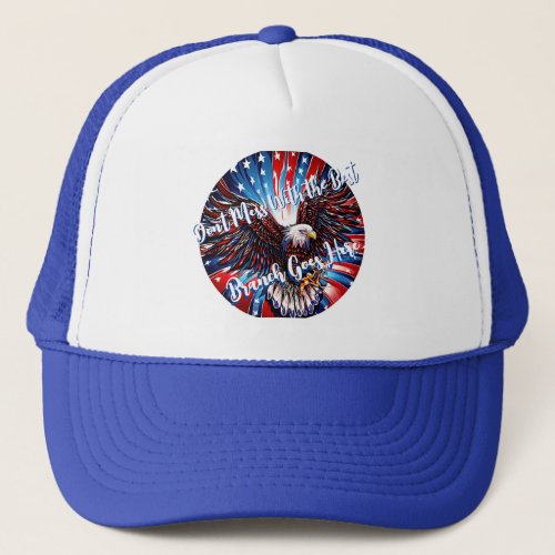 Dont Mess With the Best Patriotic Eagle Trucker Hat