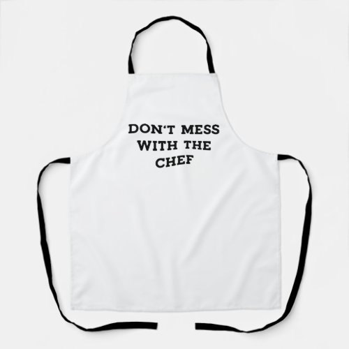 Dont Mess With The Chef kitchen apron