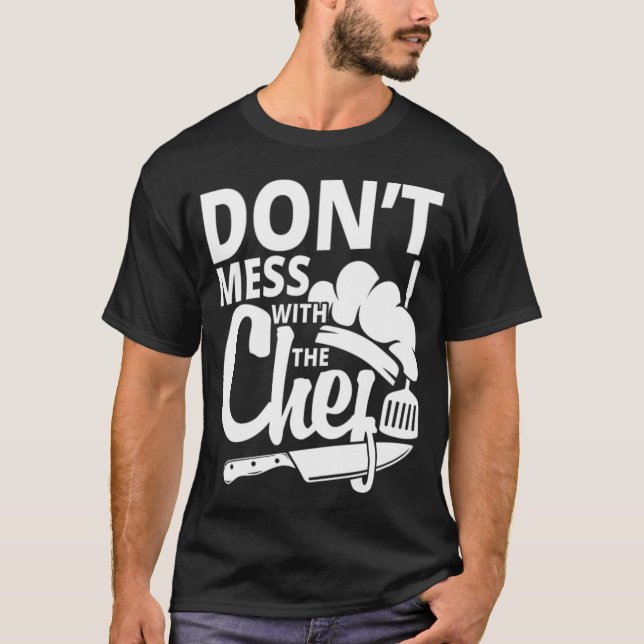 Dont mess with the Chef kitchen dinosaur birthday  T-Shirt (Front)