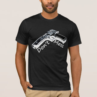 Don't Mess With The Deagle T-Shirt