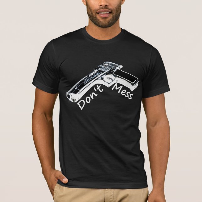 Don't Mess With The Deagle T-Shirt (Front)