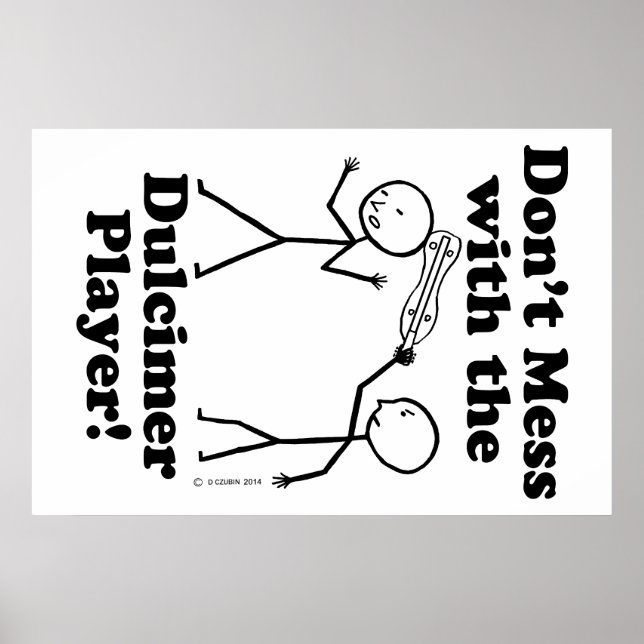 Don't Mess With The Dulcimer Player Poster (Front)
