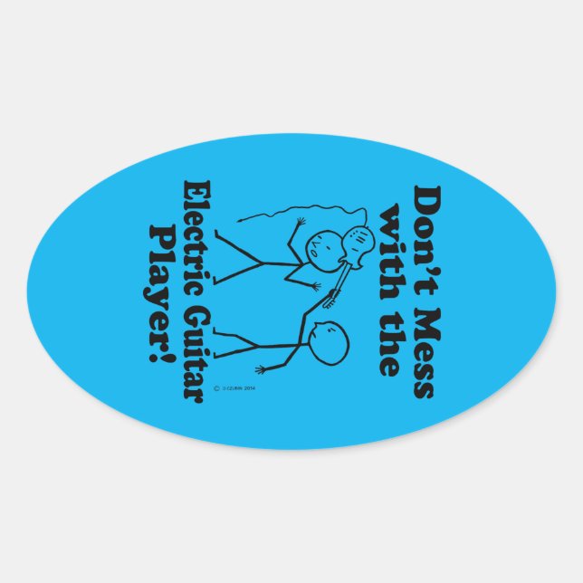Don't Mess With The Electric Guitar Player Oval St Sticker (Front)