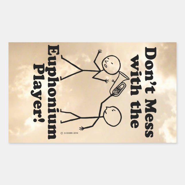 Don't Mess With The Euphonium Player Rectangular S Sticker (Front)