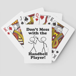 Don't Mess With The Handbell Player Poker Cards