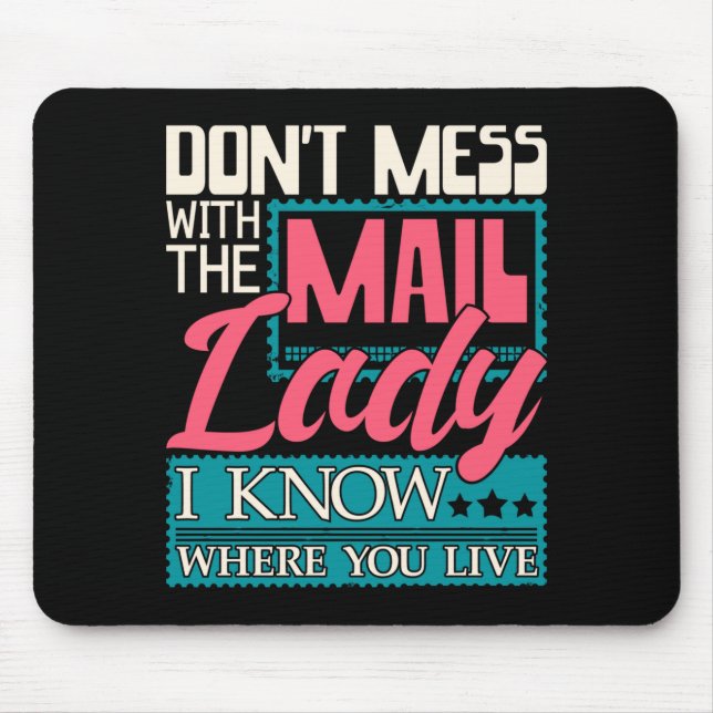 Don't Mess With The Mail Lady - Mailwoman Mail Car Mouse Pad (Front)