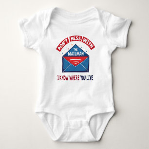 Dont Mess with the Mailman Humor Baby Bodysuit