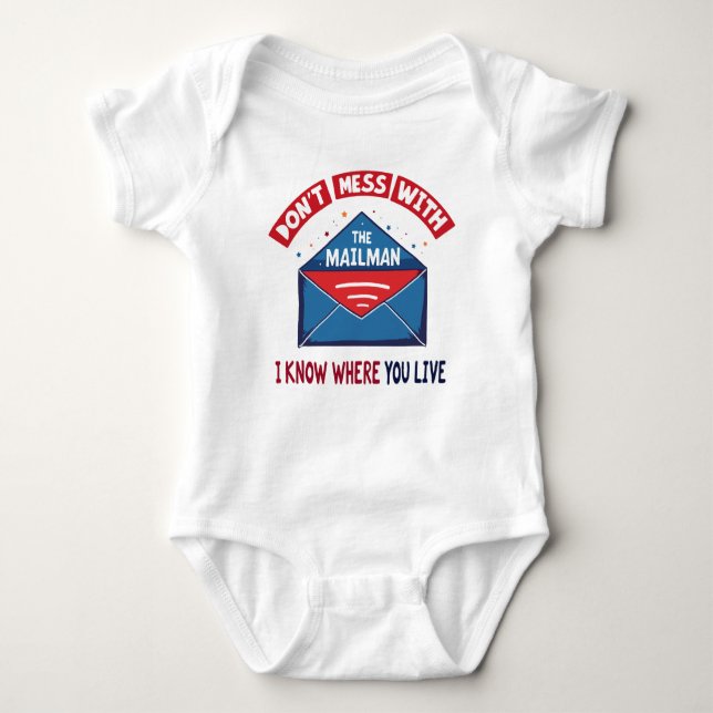 Dont Mess with the Mailman Humor Baby Bodysuit (Front)