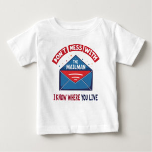 Dont Mess with the Mailman Humor Baby T-Shirt
