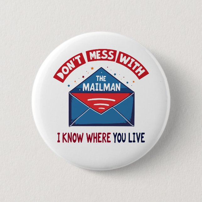 Dont Mess with the Mailman Humor Button (Front)