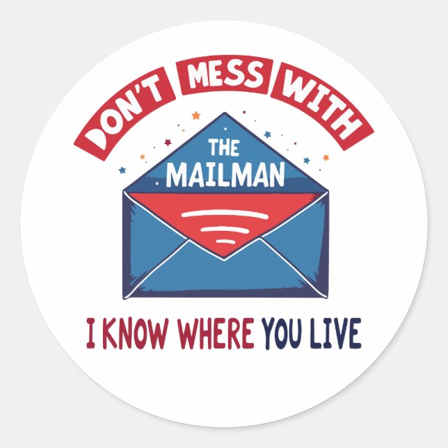Dont Mess with the Mailman Humor Classic Round Sticker (Front)