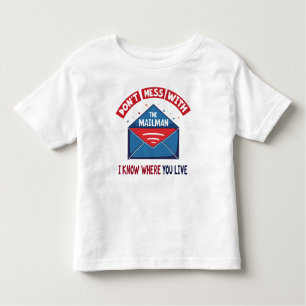 Dont Mess with the Mailman Humor Toddler T-shirt