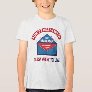 Dont Mess with the Mailman Humor Tri-Blend Shirt
