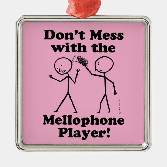 Don't Mess With The Mellophone Player Metal Ornament (Front)