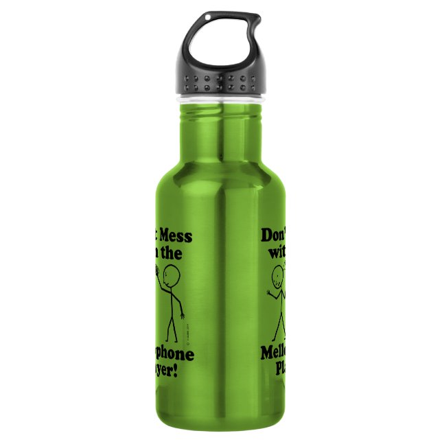Don't Mess With The Mellophone Player Stainless Steel Water Bottle (Front)