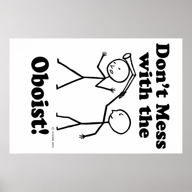 Don't Mess With The Oboist Poster (Front)