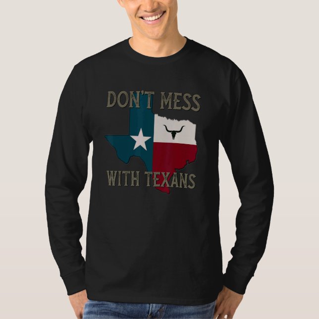 Don't Mess With The Texans Longhorn Lone Star Stat T-Shirt (Front)